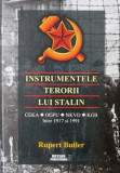 Instrumentele terorii lui Stalin - Rupert Butler - Carte Istorie, Anticariat