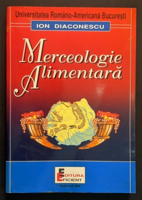 Merceologie Alimentara Calitatea Bolile Defecte Ambalare Conservare ALIMENTE foto