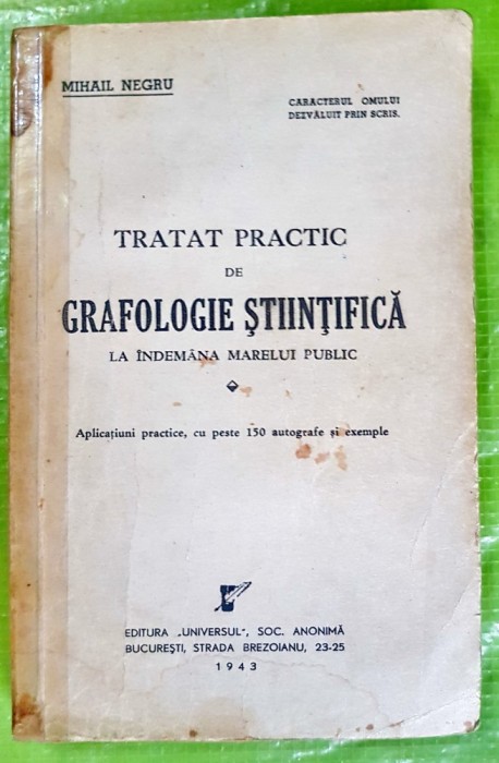 G891-GRAFOLOGIE STIINTIFICA-Editie veche 1943 stare buna-Caracterul omului devaluit prin scris-Mihail Negru la indemana marelui public.
