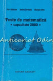 Teste De Matematica. Capacitate 2000 - Petru Raducanu, Dumitru Dorobantu