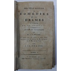 NOUVEAU RECUEIL DE COMEDIES ET DE DRAMES A L &#039; USAGE DE LA JEUNESSE par C. F. WEISSE , TOME I , 1802