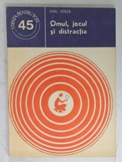 OMUL , JOCUL SI DISTRACTIA de EMIL VERZA , 1978