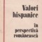 Valori hispanice in perspectiva romaneasca