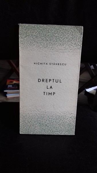 DREPTUL LA TIMP - NICHITA STANESCU