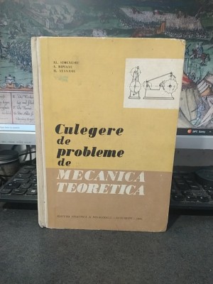 Culegere de probleme de mecanică teoretică, Al. Stoenescu, A. Ripianu, M. Atanasiu, București 1965, 197 foto