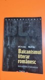 Balcanismul literar romanesc. Balcanitate si Balcanism - Mircea Muthu