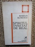 Marius Robescu - Spiritul insetat de real CU DEDICATIE SI AUTOGRAF