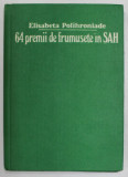 64 PREMII DE FRUMUSETE IN SAH- ELISABETA POLIHRONIADE, BUC.1990