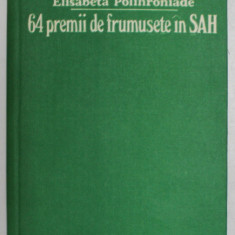 64 PREMII DE FRUMUSETE IN SAH- ELISABETA POLIHRONIADE, BUC.1990