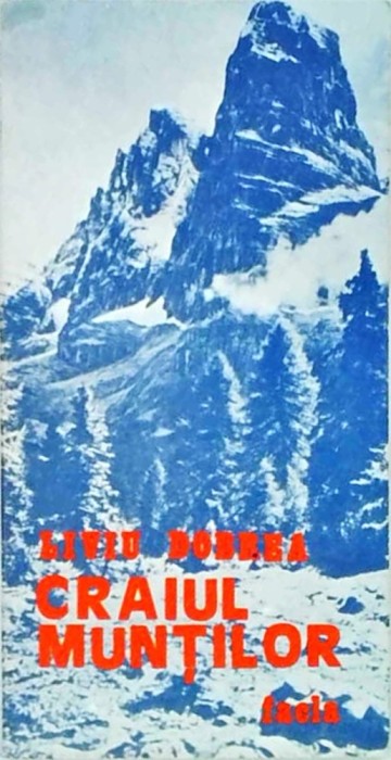 Liviu Dobrea - Craiul muntilor