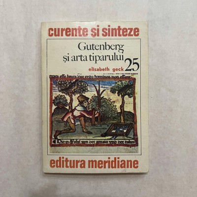 Elisabeth Geck - Gutenberg si arta tiparului - Curente si sinteze Nr. 25 foto