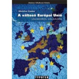 A v&aacute;ltoz&oacute; Eur&oacute;pai Uni&oacute; - Moldicz Csaba