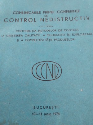 Comunicările primei Conferințe de control nedistructiv - București - iunie 1974 foto