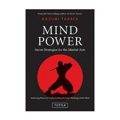 Mind Power: Secret Strategies for the Martial Arts