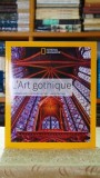 L'art gothique - chronologie, histoire de l'art, architecture - Victoria Charles