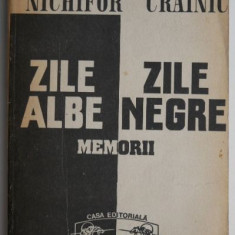 Zile albe, zile negre. Memorii (I) – Nichifor Crainic