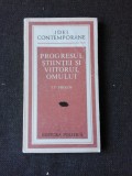 PROGRESUL STIINTEI SI VIITORUL OMULUI - I.T. FROLOV
