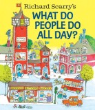 Richard Scarry&#039;s What Do People Do All Day?