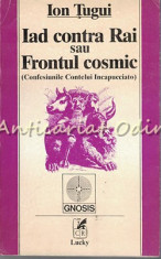 Iad Contra Rai Sau Frontul Cosmic - Ion Tugui foto