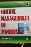 Linda Gorchels - Ghidul managerului de produs, editia a III-a (Editia: 2006)