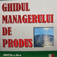 Linda Gorchels - Ghidul managerului de produs, editia a III-a (2006)