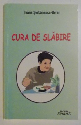 CURA DE SLABIRE de ILEANA SERBANESCU-BERAR , 2006 foto