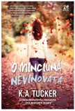 O minciuna nevinovata | K.A. Tucker, Epica