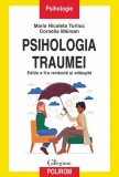 Psihologia traumei - Paperback brosat - Maria Nicoleta Turliuc , Cornelia Măirean - Polirom