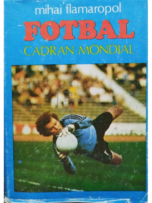 Mihai Flamaropol - Fotbal - Cadran mondial (editia 1984)