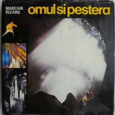 Omul si pestera – Marcian Bleahu (putin uzata)