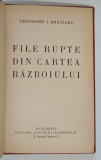 FILE RUPTE DIN CARTEA RAZBOIULUI de GHEORGHE I. BRATIANU *EDITIE INTERBELICA