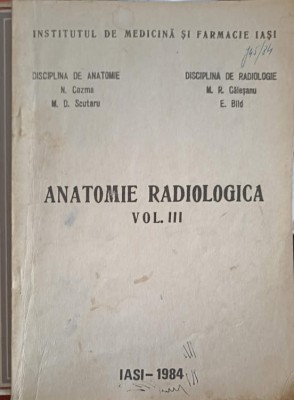 ANATOMIE RADIOLOGICA VOL. 3-N. COZMA, M.D. SCUTARU, M.R. CALESANU, E. BILD-221536 foto