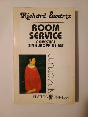 Richard Swartz - Room Service. Povestiri din Europa de Est foto