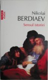 Carte Beletristica Sensul istoriei - Nikolai Berdiaev