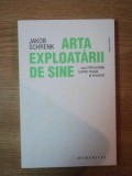 ARTA EXPLOATARII DE SINE - JAKOB SCHRENK, Humanitas