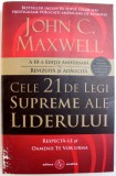 CELE 21 DE LEGI SUPREME ALE LIDERULUI de JOHN C. MAXWELL, EDITIA A X-a, 2017 , PREZINTA URME DE UZURA
