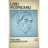 Liviu Rebreanu - Padurea spanzuratilor (Editia: 1992)