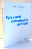 SPRE O NOUA CONTRAOFENSIVA SPIRITUALA de DAN ZAMFIRESCU , 2006