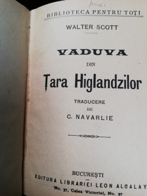 Walter Scott, Vaduva din Tara Highlandzilor, ed. Leon Alcalay, cartonata,120 pag foto