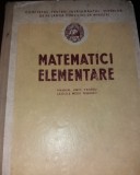 MATEMATICI ELEMENTARE Manual unic pentru scolile medii tehnice 1952 TD