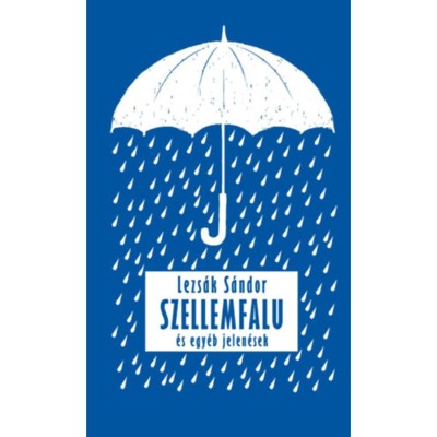 Szellemfalu - &amp;eacute;s egy&amp;eacute;b jelen&amp;eacute;sek - Lezs&amp;aacute;k S&amp;aacute;ndor foto