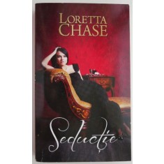 Seductie &ndash; Loretta Chase