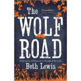 The Wolf Road - Beth Lewis, 2017