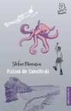 Platanii din Samothraki - Stefan Manasia - Editura Paralela 45