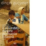 O poveste despre Germania noastra - Dincer Gucyeter, Manuela Klenke