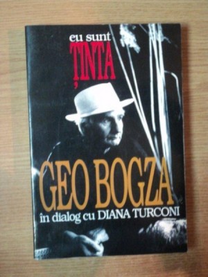 EU SUNT TINTA . GEO BOGZA IN DIALOG CU DIANA TURCONI , 1996 foto