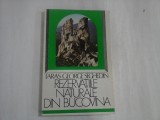 REZERVATIILE NATURALE DIN BUCOVINA - TARAS GEORGE SEGHEDIN
