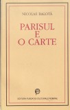 Nicolae Balota - Parisul e o carte