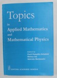 TOPICS IN APPLIED MATHEMATICS AND MATHEMATICAL PHYSICS by CECIL POMPILIU GRUNFELD ...GABRIELA MARINOVSCHI , 2008