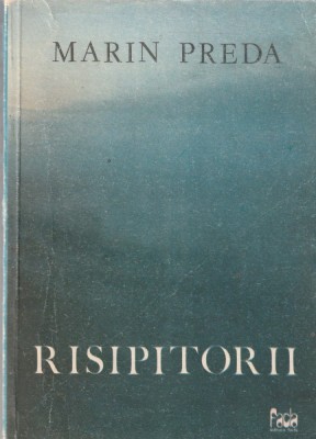 MARIN PREDA - RISIPITORII foto